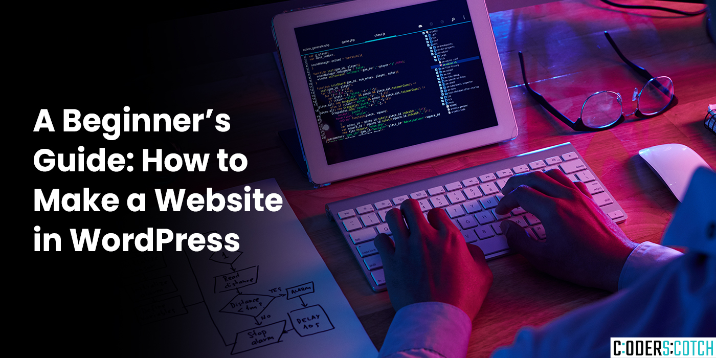 A Beginner’s Guide: How to Make a Website in WordPress