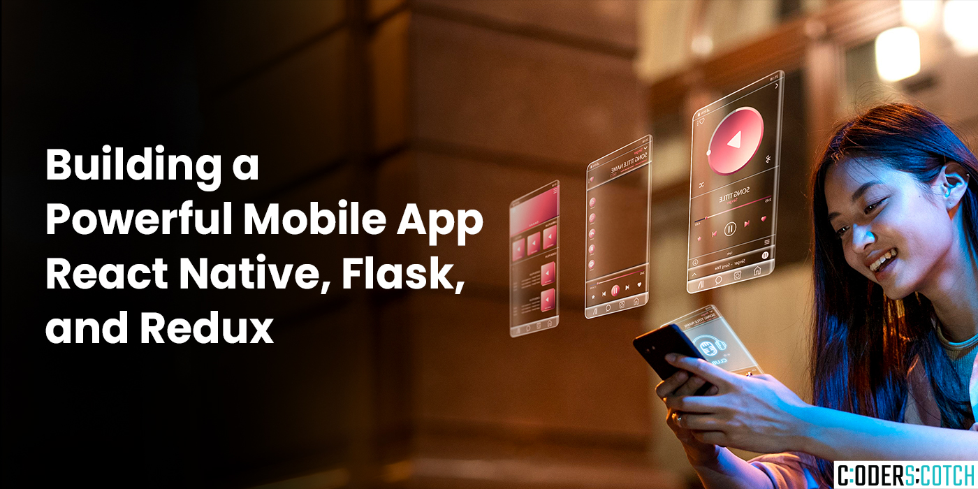 Building a Powerful Mobile App: React Native, Flask, and Redux