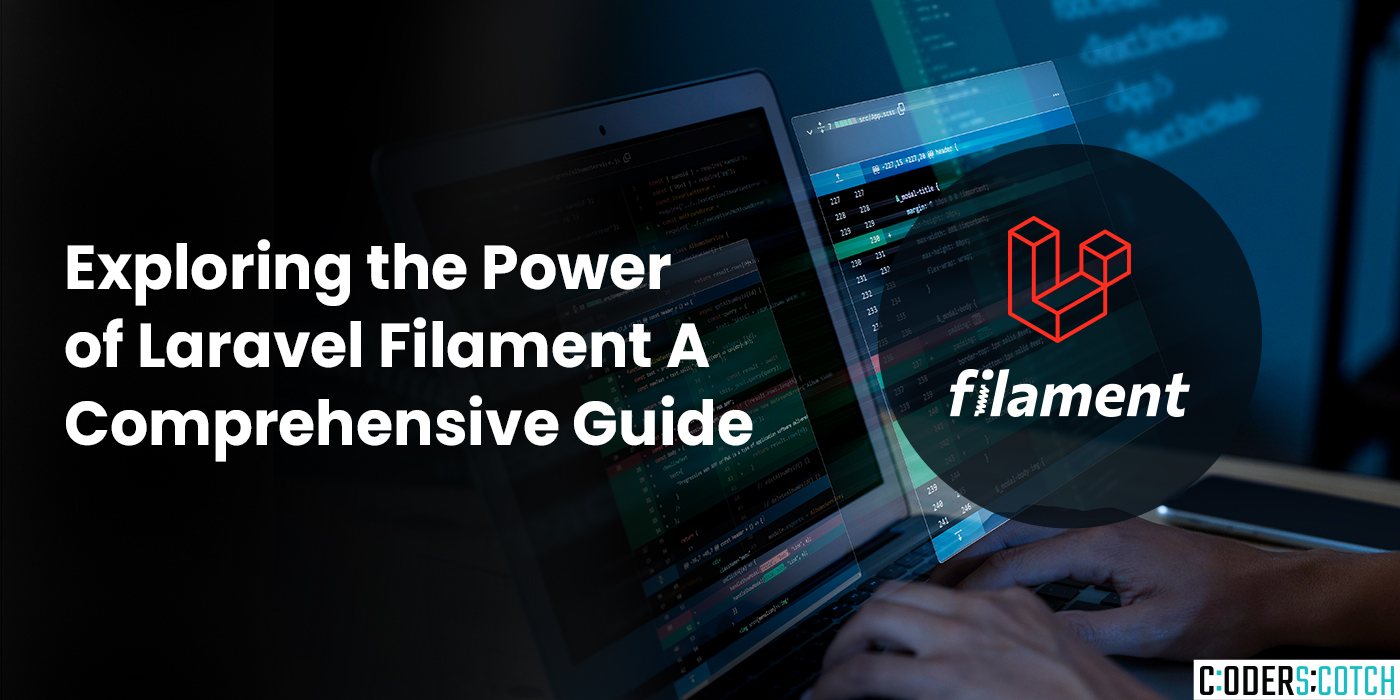 Exploring the Power of Laravel Filament: A Comprehensive Guide