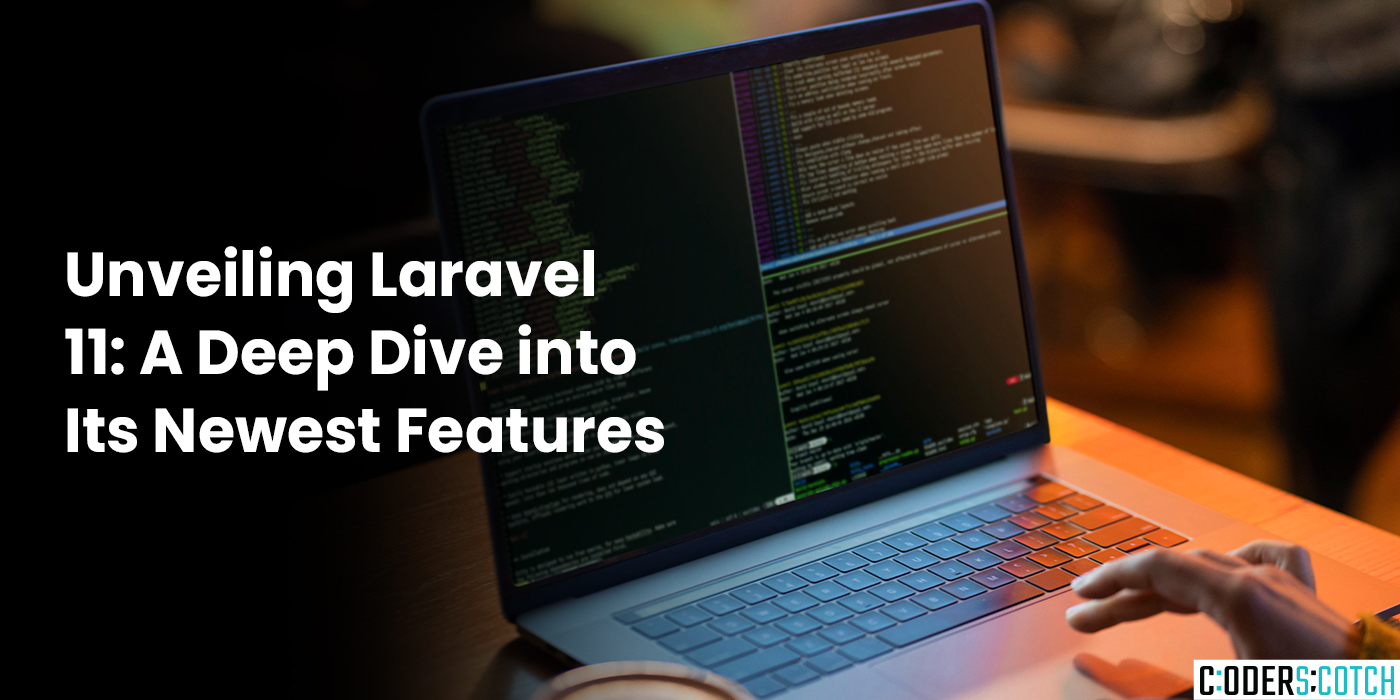 Unveiling Laravel 11: A Deep Dive into Its Newest Features